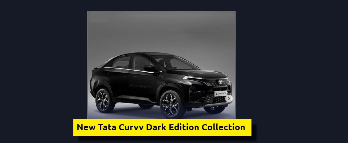New Tata Curvv Dark Edition Collection Price