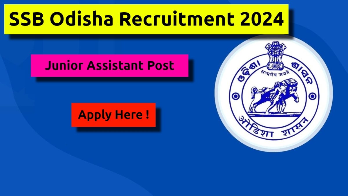 SSB Odisha Junior Assistant Recruitment 2024 apply online link