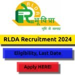 RLDA Recruitment 2024 Apply Online: देखिए एलिजिबिलिटी, वैकेंसी, लास्ट डेट और सारी जानकारी…