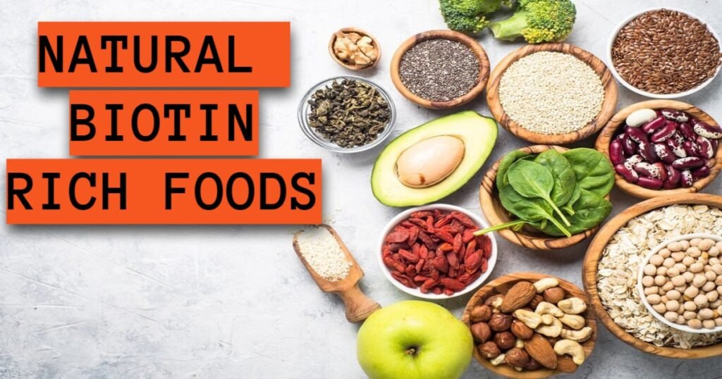 8 Natural Biotin Rich Foods